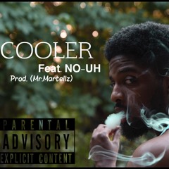 COOLER Feat. No-Uh (Prod. Mr.Martellz)