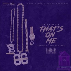 Yella Beezy - Thats On Me (Slowed And Chopped By Dj Eugenius)