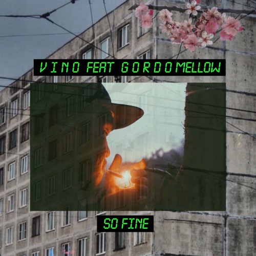 So Fine - feat. GORDOMELLOW