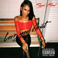 Royal Minddd Love You First