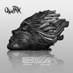 Dimension - Whip Slap (Qwirk Edit)