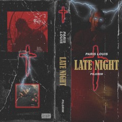 Paris Louis X Pilgrim - Late Night