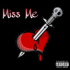 Miss Me (Prod. CashMoneyAP)