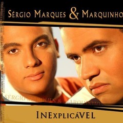 Louve com Fé - Álbum Inexplicável - Sérgio Marques & Marquinhos