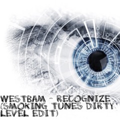 Westbam - Recognize (Smoking Tunes Dirty Level Edit) *snippet*