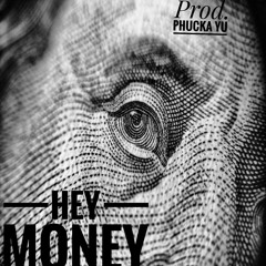 Hey Money (Instrumental) produced by Phucka Yu