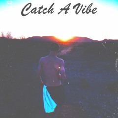 Catch A Vibe