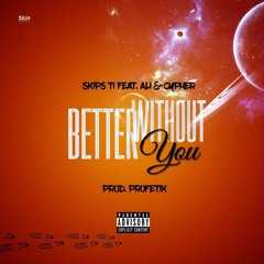 Better without you_prod. profetik