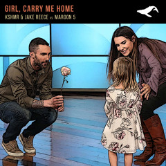 KSHMR & Jake Reese vs. Maroon 5 - Carry Me Home vs. Girls Like You (Whaler MashUp)