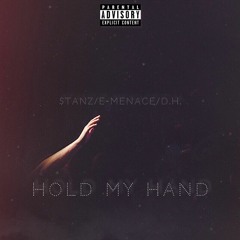 $tanz X D.H. X E-Menace - Hold My Hand