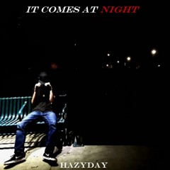 HazyDay- It Comes at Night