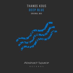 Thanos Kous - Deep Blue (Original Mix) Preview