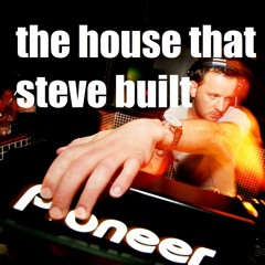 The House That Steve Built - Summer 2018