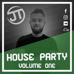 JT - HOUSE PARTY VOL 1