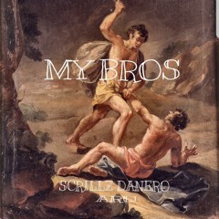 MY BRO (NO SMOKE) SCRILLZ DANERO FEAT ARU