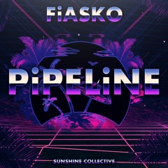 FiASKO - PiPELiNE パイプライン (Sunshine Collective Exclusive)(Free Download In Description)
