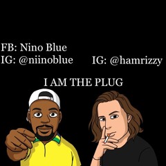 NINO BLUE - I AM THE PLUG (FEAT. HAM RIZZY) [AHHD EXCLUSIVE]