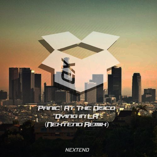 Dying in LA (Nextend Remix) | Panic! At the Disco