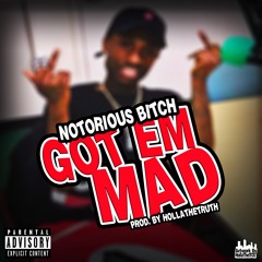 Got Um Mad Prod. Hollathetruth