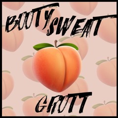 Booty Sweat - GROTT(Original Mix)
