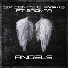 Six Cents x pxrks Ft. Bromar - Angels