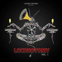 Locobotomy Vol1, Compiled by Input Malfunction &  D_Maniac