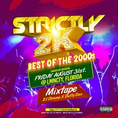 Strictly 2k Mixtape August 31 @ LNMCTY FL