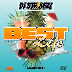 DJ Strikez - BEST LIFE (The MixTape)