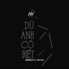 Du Anh Co Biet (feat. Huy Vac)