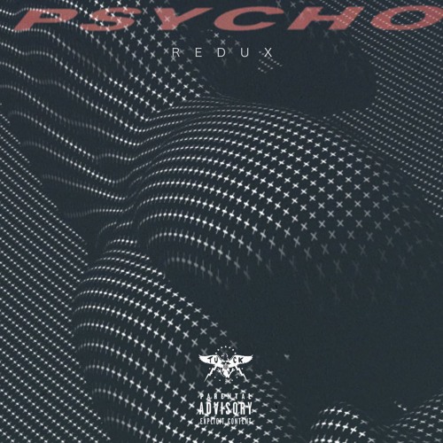 P S Y C H O  + r e d u x +