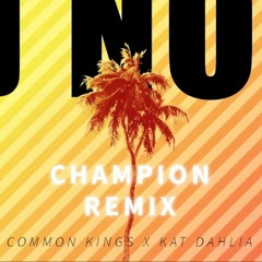 Dj noize Champion Remix Common Kings X KAT DAHLIA