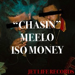 CHASIN - MEELO x ISO MONEY