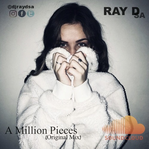 Ray D SA - A Million Pieces (Original Mix)
