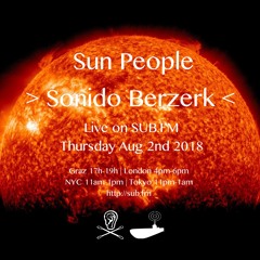 Sonido Berzerk // Sun People - Aug 02 2018 - SUB FM