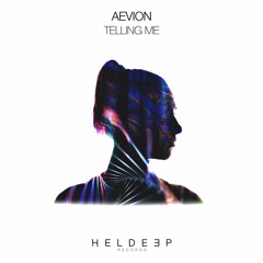Aevion - Telling Me [OUT NOW]