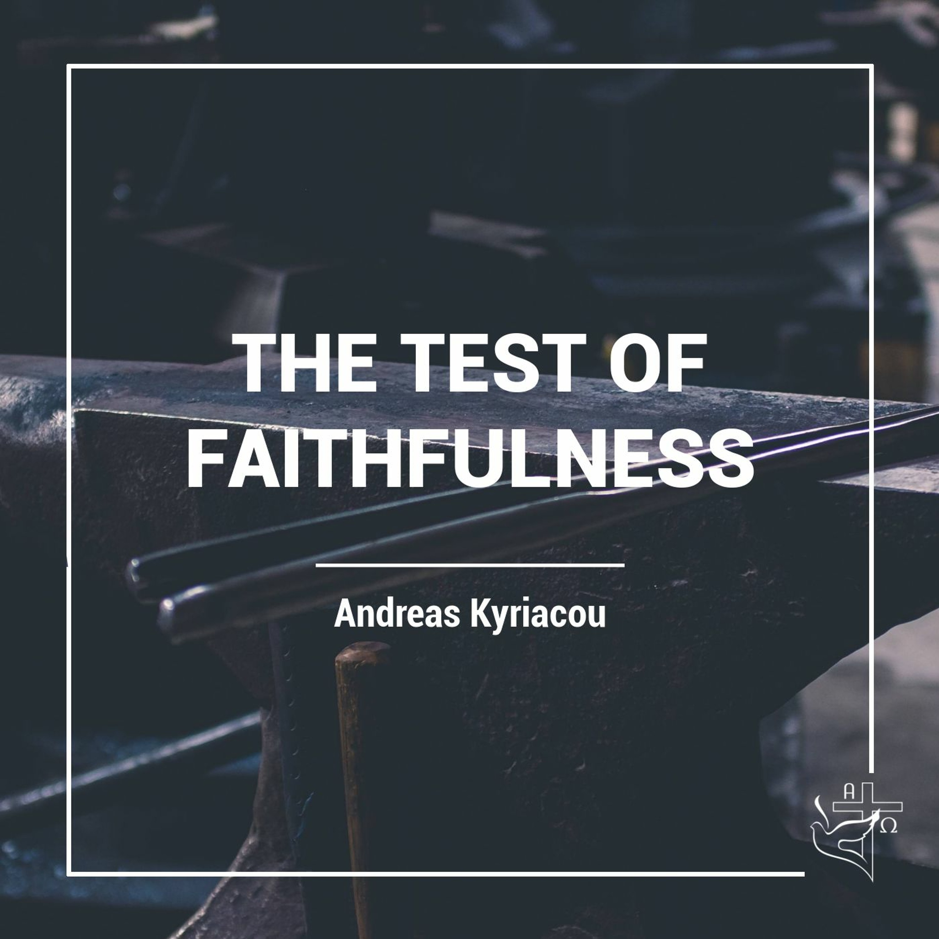 Kingdom Values to Live by: The Test of Faithfulness episode artwork