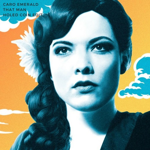 Caro Emerald "That Man" (Holed Coin edit)