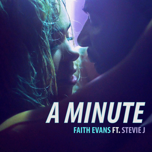 "A Minute" Faith Evans ft Stevie j