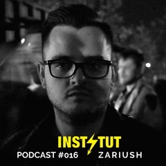 Instytut Podcast #016 - Zariush