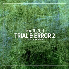 PREMIERE : Madloch - Trial & Error (Silar Remix) [One Of A Kind]