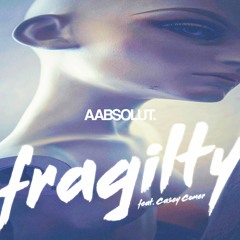 FRAGILTY (feat. Casey Comer)