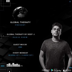 Global Therapy By Deep - J Radio show [ Sincity FM ] Guest Mix by UNK