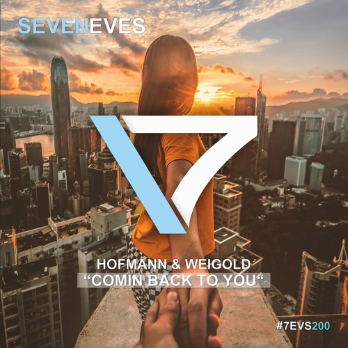 Hofmann & Weigold - Comin Back To You (Sharapov Remix) (7EVS200)