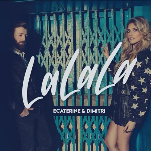 Stream Ecaterine & Dimitri - LaLaLa (Official Single) - YouTube-mc.mp3 by  zayn malik | Listen online for free on SoundCloud