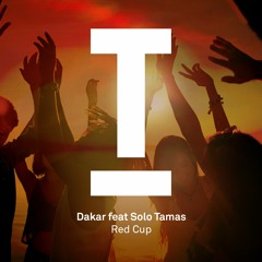 Dakar Feat. Solo Tamas - Red Cup (Original Mix) |TOOLROOM RECORDS|