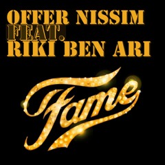 Offer Nissim feat. Riki Ben Ari fame