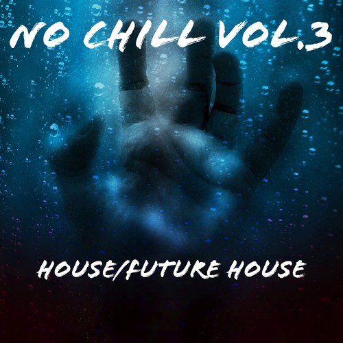 No Chill: Vol3