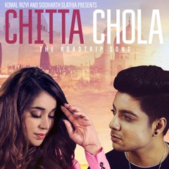 Chitta Chola - Komal Rizvi & Siddhart Slathia