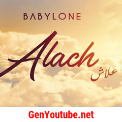 BABYLONE Alach Lyrics Video 2018 بابيلون علاش جديد