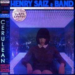Henry Saiz & Band feat Tomomi Ukumori - Cerulean (Tokyo) (Japanese Version Instrumental Mix)